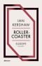 [Penguin History of Europe 09] • Roller-Coaster · Europe, 1950–2017